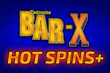 Bar X Hot Spins + Review