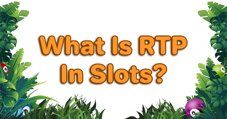 What Is RTP In Slots?